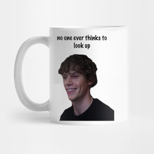 No One Ever Thinks to Look Up Mug